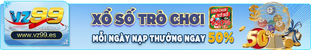 TRANG CHỦ 45 Xổ số trò chơi mỗi ngày nạp thưởng ngay 50%