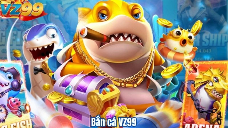 Bắn cá VZ99 1