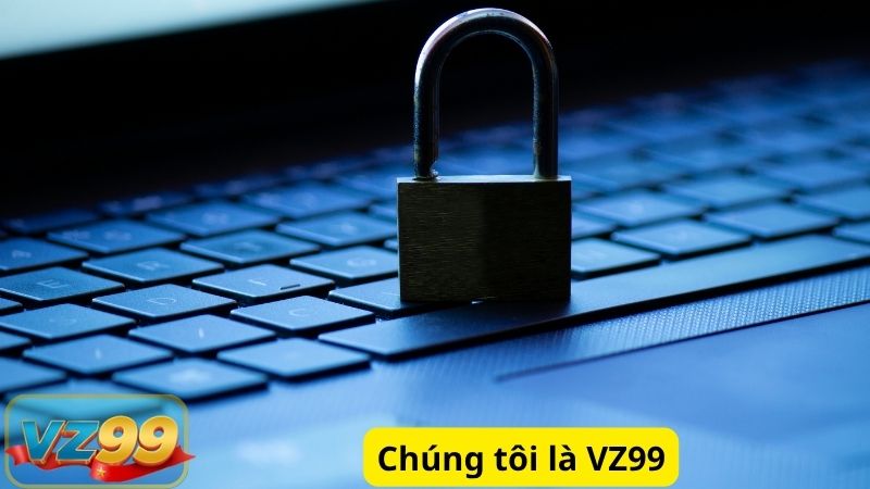 CHÍNH SÁCH BẢO MẬT 3 Chúng tôi là VZ99