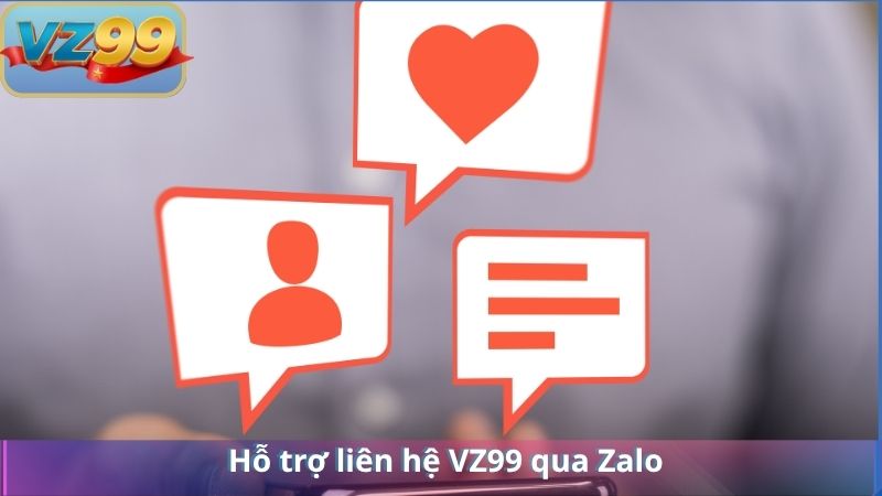 LIÊN HỆ 16 Hỗ trợ liên hệ VZ99 qua Zalo