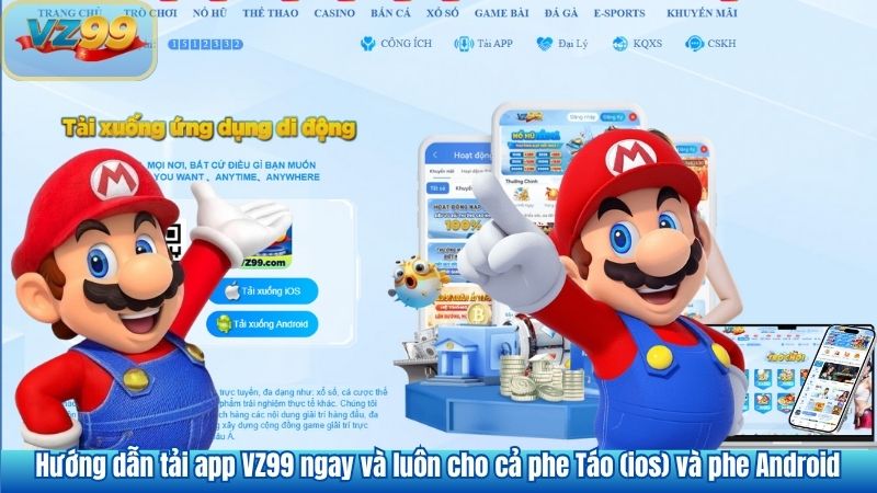 TẢI APP 6 Hướng dẫn tải app VZ99 ngay và luôn cho cả phe Táo (ios) và phe Android