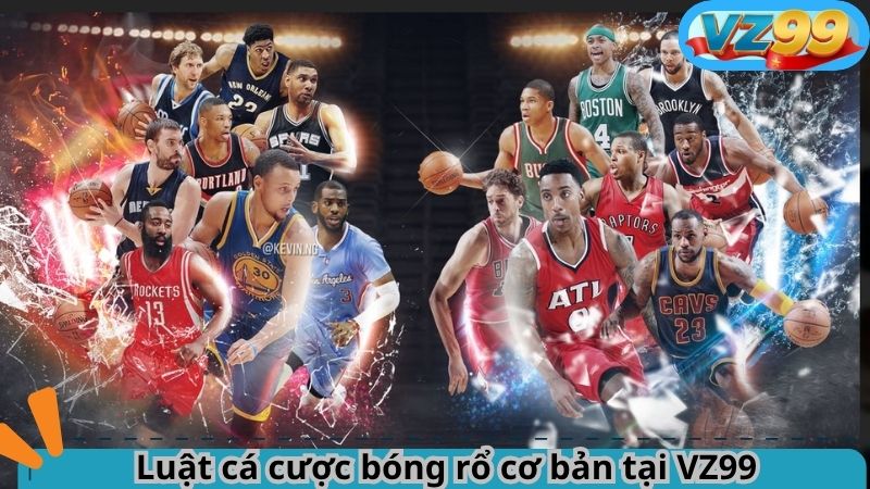 Hướng Dẫn Tham Gia Cá Cược Bóng Rổ VZ99 Bắt Kèo Chuẩn Đét 3 Luật cá cược bóng rổ cơ bản tại VZ99