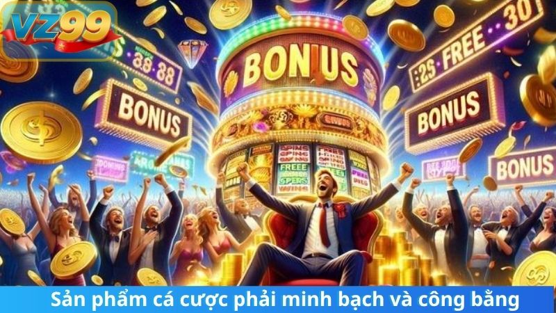 GIẤY PHÉP HOẠT ĐỘNG 6 Sản phẩm cá cược phải minh bạch và công bằng