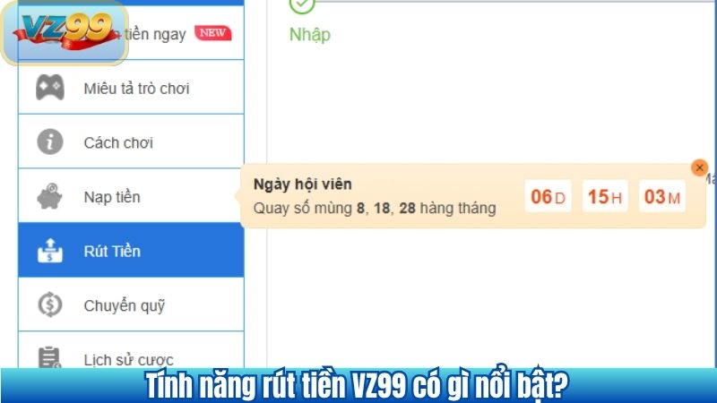 RÚT TIỀN 6 Tính năng rút tiền VZ99 có gì nổi bật?