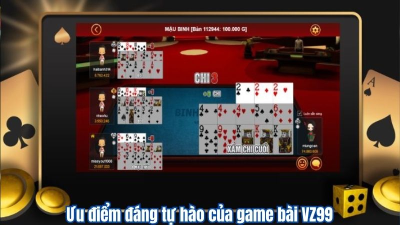 Ưu điểm đáng tự hào của game bài VZ99