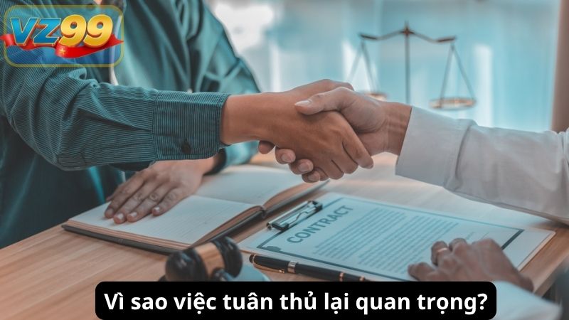 ĐIỀU KHOẢN VÀ ĐIỀU KIỆN SỬ DỤNG 5 Vì sao việc tuân thủ lại quan trọng?