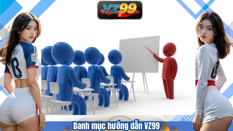 Danh mục hướng dẫn VZ99