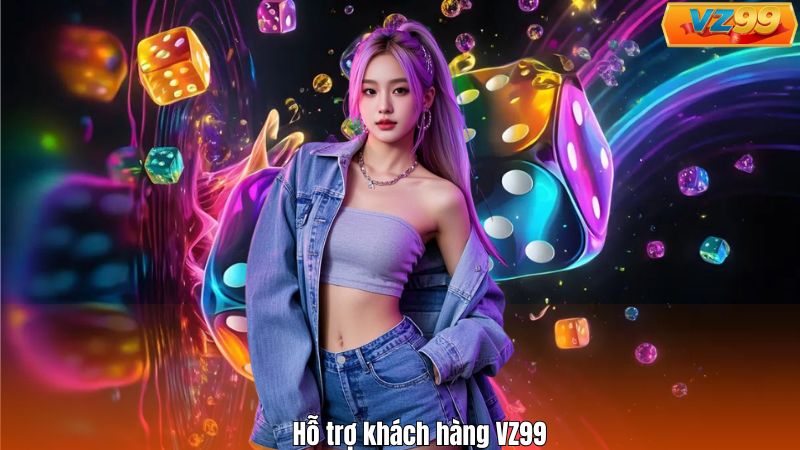 TRANG CHỦ 94 Hỗ trợ khách hàng VZ99