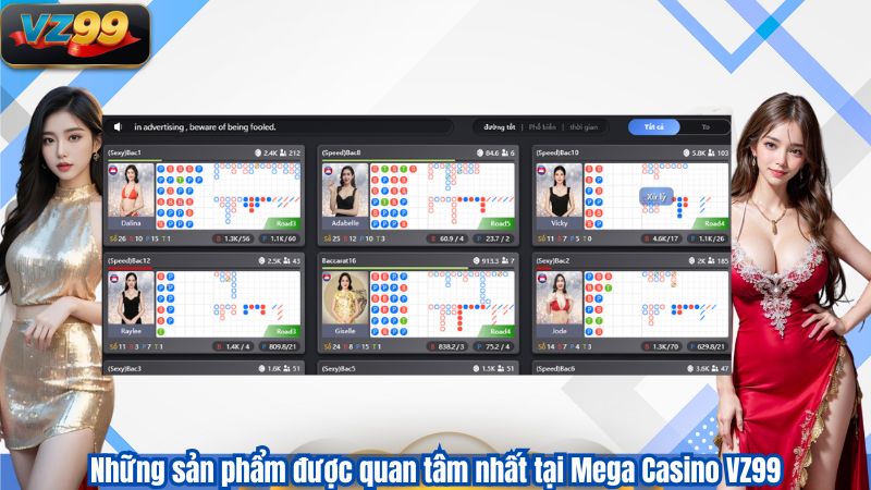 Mega Casino VZ99 – Sảnh Game Bàn Trực Tuyến Chuẩn Quốc Tế 4 Những sản phẩm được quan tâm nhất tại Mega Casino VZ99