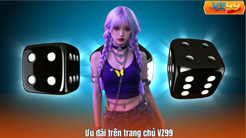 TRANG CHỦ 93 Ưu đãi trên trang chủ VZ99